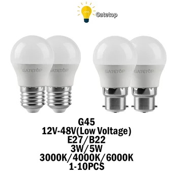 Led low-voltage Lampa G45 AC/DC12V-48V B22 E27 s Visokim Люменом 3000 Do/4.000 Do/6000 Do 3 W/5 W za kućnu i drugu unutarnja Rasvjeta